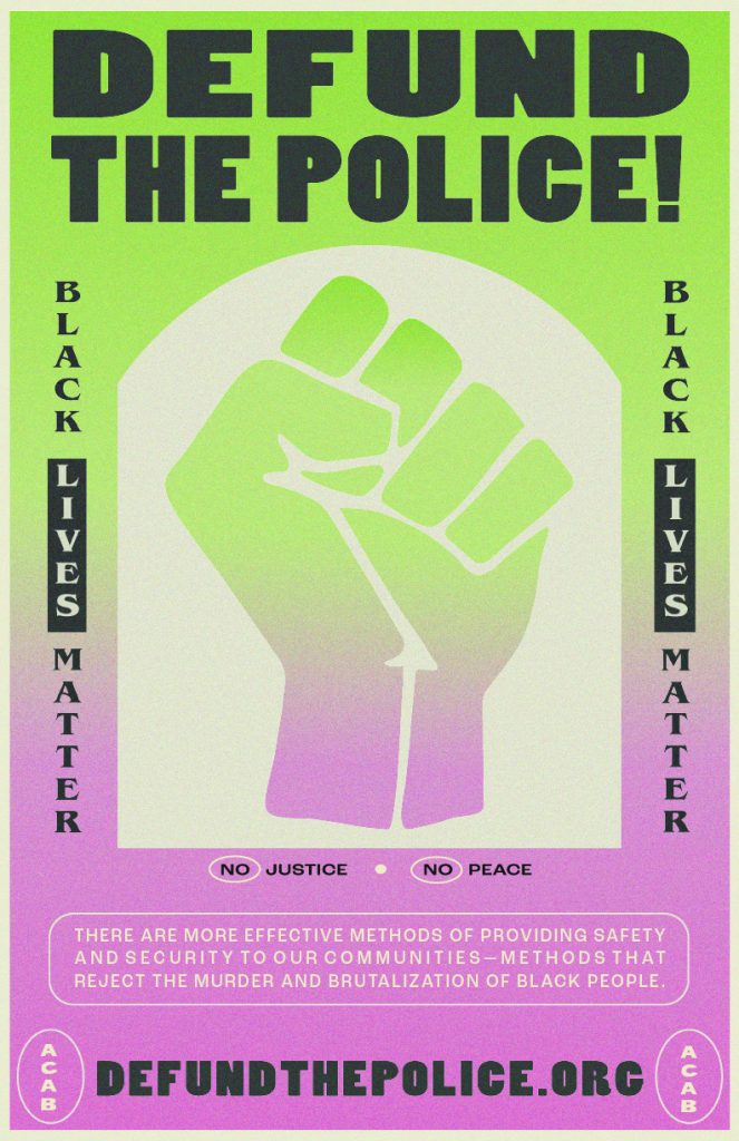 Student: Jennifer T., Designer: Kel Lauren, Cause: Defund the Police (Fall 2020)