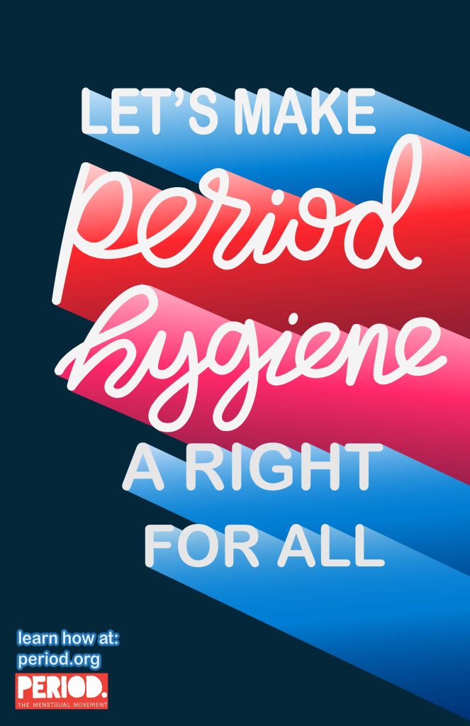 Student: Abbey G., Designer: Lauren Hom, Cause: Period Stigmat (Winter 2022)